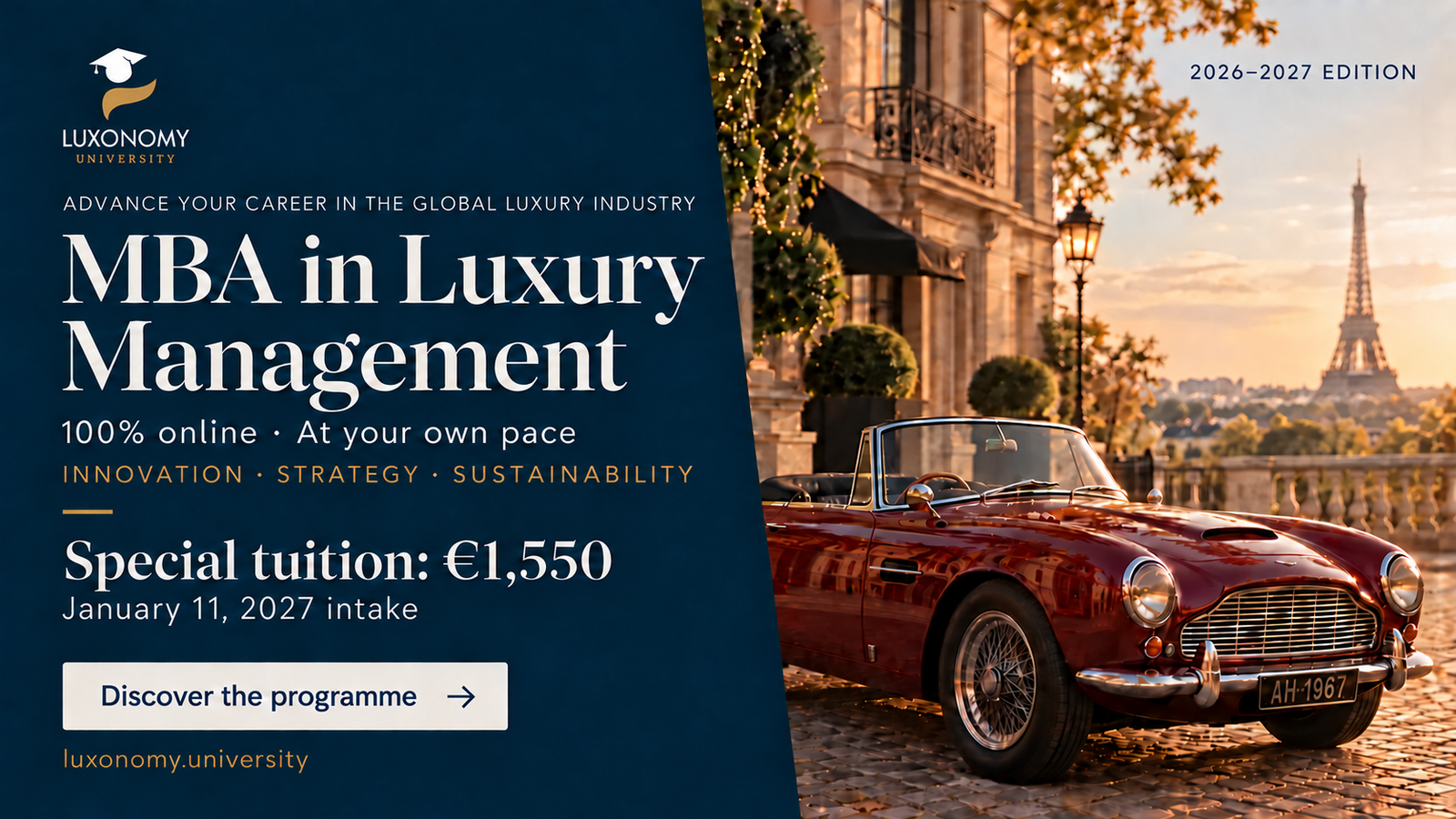 MBA in Luxury Management — 100% online, at your own pace. Special tuition: €1,550. January 11, 2027 intake. Discover the programme.